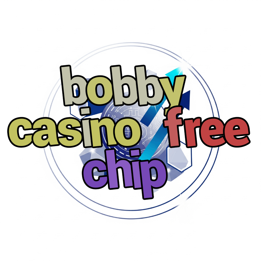 bobby casino free chip